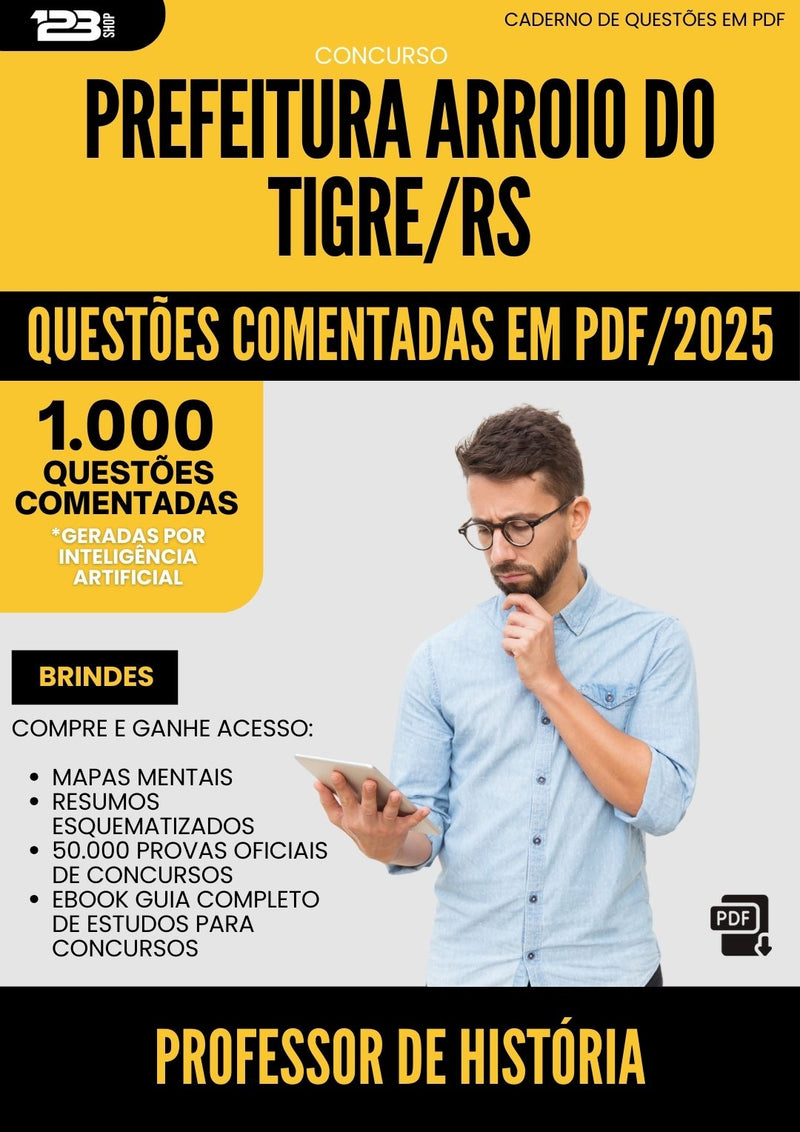 1000 Questões Comentadas para Concurso Professor De Historia da Prefeitura Arroio Do Tigre Rs 2025 - 1000 Questões