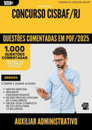 1000 Questões Comentadas para Concurso Auxiliar Administrativo Cisbaf Rj 2025 - 1000 Questões