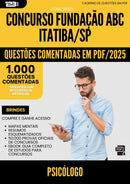 1000 Questões Comentadas para Concurso Psicologo Fundacao Abc da Prefeitura Itatiba Sp 2025 - 1000 Questões