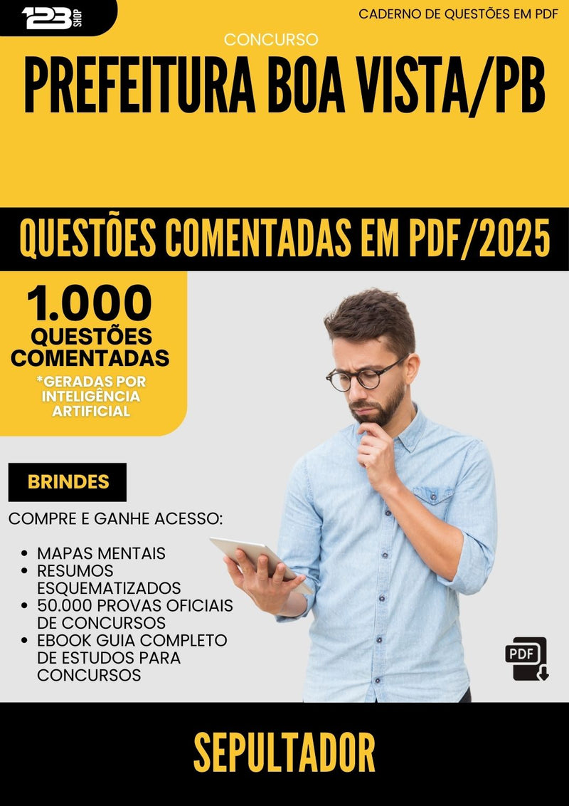 1000 Questões Comentadas para Concurso Sepultador da Prefeitura Boa Vista Pb 2025 - 1000 Questões