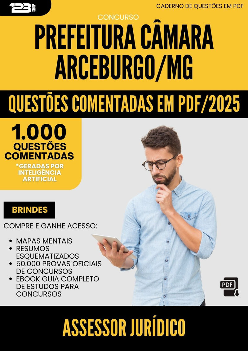 1000 Questões Comentadas para Concurso Assessor Juridico Camara da Prefeitura Arceburgo Mg 2025 - 1000 Questões