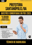 1000 Questões Comentadas para Concurso Tecnico De Radiologia da Prefeitura Santanopolis Ba 2025 - 1000 Questões