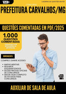 1000 Questões Comentadas para Concurso Auxiliar De Sala De Aula da Prefeitura Carvalhos Mg 2025 - 1000 Questões