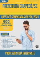 1000 Questões Comentadas para Concurso Professor Guia Interprete da Prefeitura Chapeco Sc 2025 - 600 Questões