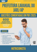 1000 Questões Comentadas para Concurso Nutricionista Laranjal Do da Prefeitura Jari Ap 2025 - 600 Questões