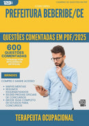 1000 Questões Comentadas para Concurso Terapeuta Ocupacional da Prefeitura Beberibe Ce 2025 - 600 Questões