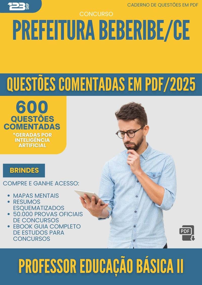 1000 Questões Comentadas para Concurso Professor Educacao Basica Ii da Prefeitura Beberibe Ce 2025 - 600 Questões