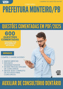 1000 Questões Comentadas para Concurso Auxiliar De Consultorio Dentario da Prefeitura Monteiro Pb 2025 - 600 Questões