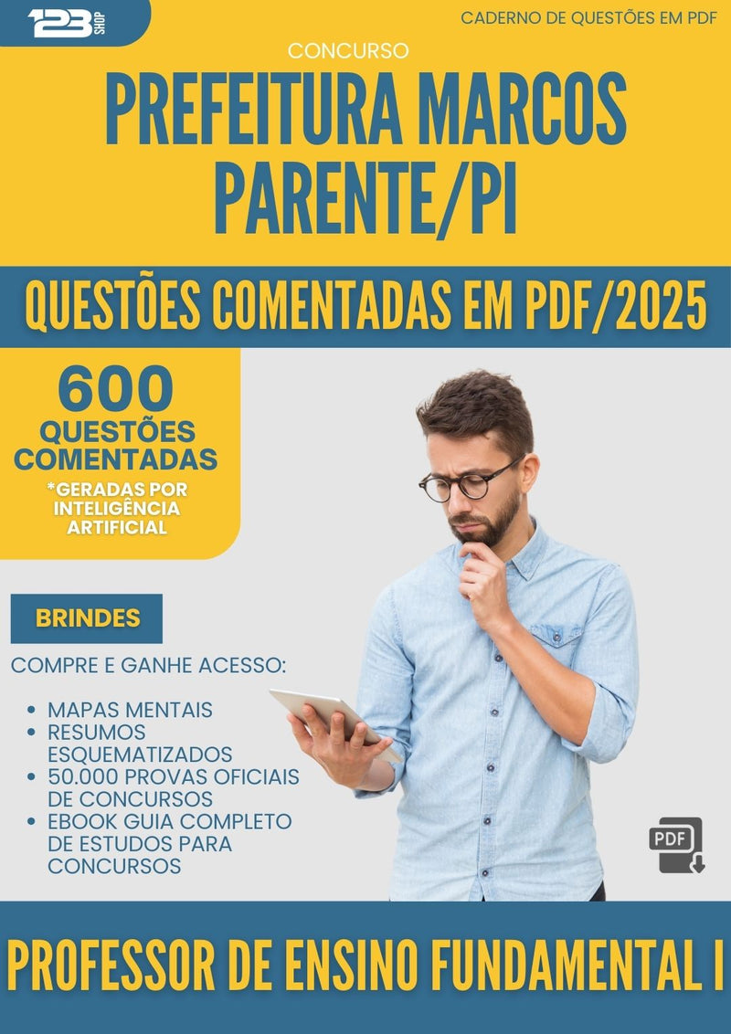 1000 Questões Comentadas para Concurso Professor De Ensino Fundamental I da Prefeitura Marcos Parente Pi 2025 - 600 Questões