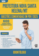 1000 Questões Comentadas para Concurso Odontologo da Prefeitura Nova Santa Helena Mt 2025 - 600 Questões