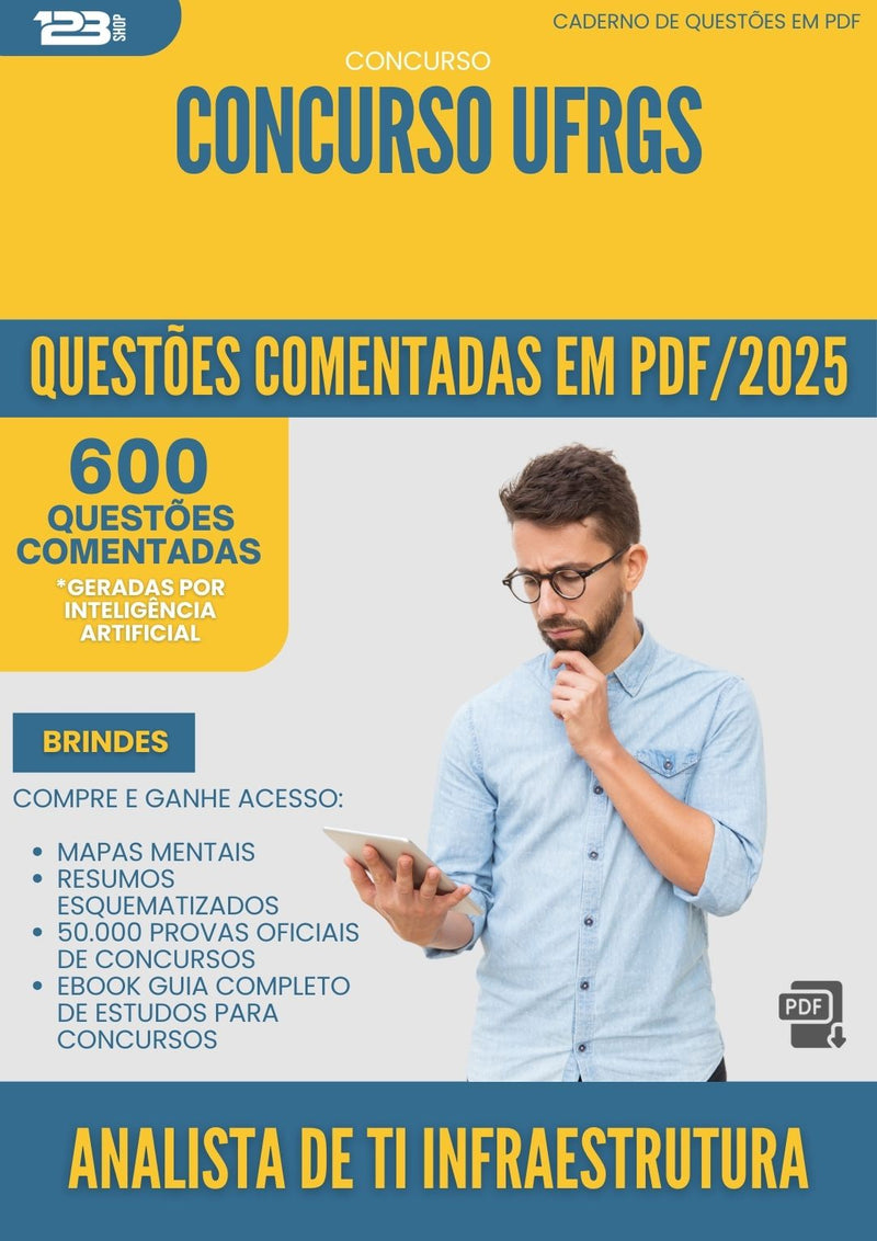 1000 Questões Comentadas para Concurso Analista De Ti Infraestrutura Ufrgs 2025 - 600 Questões