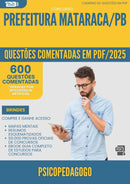 1000 Questões Comentadas para Concurso Psicopedagogo da Prefeitura Mataraca Pb 2025 - 600 Questões
