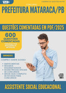 1000 Questões Comentadas para Concurso Assistente Social Educacional da Prefeitura Mataraca Pb 2025 - 600 Questões