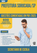 1000 Questões Comentadas para Concurso Secretario De Escola da Prefeitura Sorocaba Sp 2025 - 600 Questões