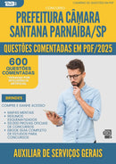 1000 Questões Comentadas para Concurso Auxiliar De Servicos Gerais Camara Santana da Prefeitura Parnaiba Sp 2025 - 600 Questões