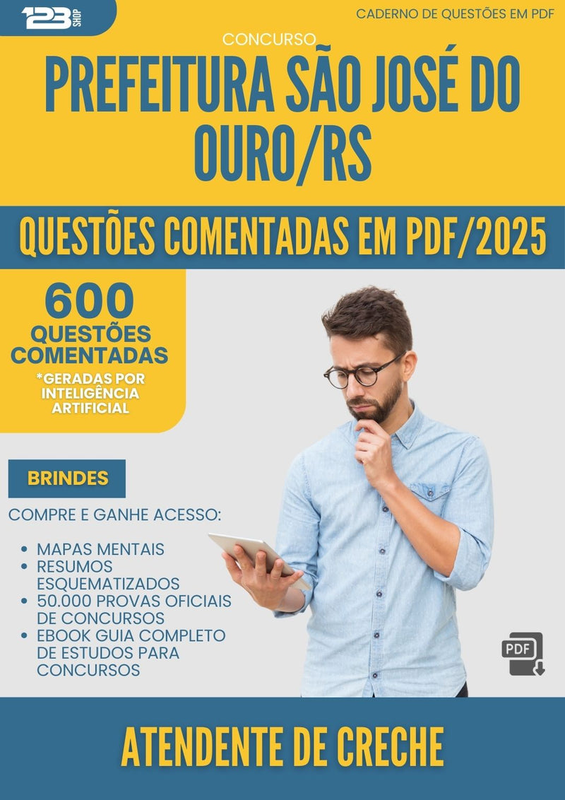 1000 Questões Comentadas para Concurso Atendente De Creche Sao Jose Do da Prefeitura Ouro Rs 2025 - 600 Questões