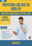 1000 Questões Comentadas para Concurso Servente Sao Jose Do da Prefeitura Ouro Rs 2025 - 600 Questões