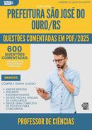 1000 Questões Comentadas para Concurso Professor De Ciencias Sao Jose Do da Prefeitura Ouro Rs 2025 - 600 Questões