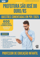 1000 Questões Comentadas para Concurso Professor De Educacao Infantil Sao Jose Do da Prefeitura Ouro Rs 2025 - 600 Questões