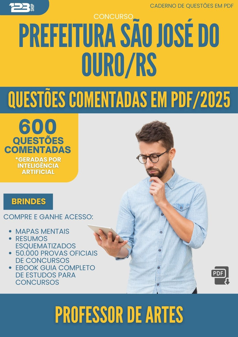 1000 Questões Comentadas para Concurso Professor De Artes Sao Jose Do da Prefeitura Ouro Rs 2025 - 600 Questões