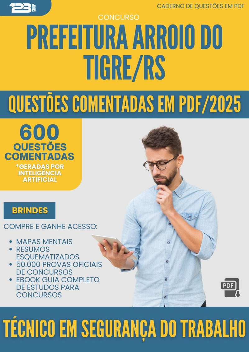 1000 Questões Comentadas para Concurso Tecnico Em Seguranca Do Trabalho da Prefeitura Arroio Do Tigre Rs 2025 - 600 Questões