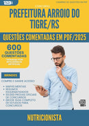 1000 Questões Comentadas para Concurso Nutricionista da Prefeitura Arroio Do Tigre Rs 2025 - 600 Questões
