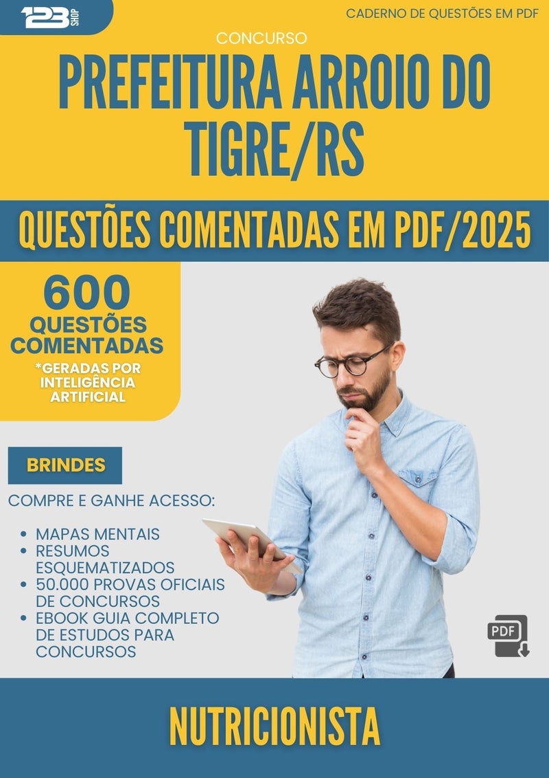 1000 Questões Comentadas para Concurso Nutricionista da Prefeitura Arroio Do Tigre Rs 2025 - 600 Questões