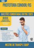 1000 Questões Comentadas para Concurso Mestre De Transporte E Equipamento Rodoviario da Prefeitura Condor Rs 2025 - 600 Questões