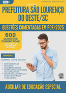 1000 Questões Comentadas para Concurso Auxiliar De Educacao Especial da Prefeitura Sao Lourenco Do Oeste Sc 2025 - 600 Questões