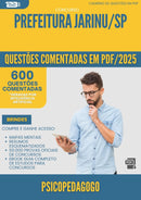 1000 Questões Comentadas para Concurso Psicopedagogo da Prefeitura Jarinu Sp 2025 - 600 Questões