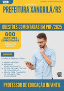 1000 Questões Comentadas para Concurso Professor De Educacao Infantil Xangri La Rs 2025 - 600 Questões