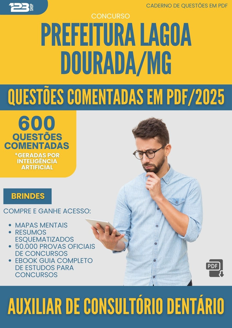 1000 Questões Comentadas para Concurso Auxiliar De Consultorio Dentario da Prefeitura Lagoa Dourada Mg 2025 - 600 Questões