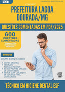 1000 Questões Comentadas para Concurso Tecnico Em Higiene Dental Esf da Prefeitura Lagoa Dourada Mg 2025 - 600 Questões