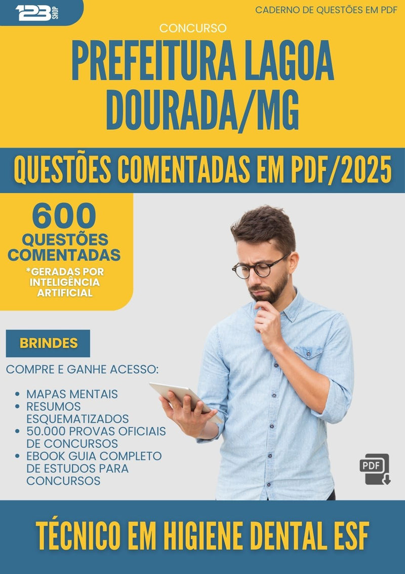 1000 Questões Comentadas para Concurso Tecnico Em Higiene Dental Esf da Prefeitura Lagoa Dourada Mg 2025 - 600 Questões