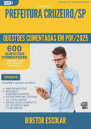 1000 Questões Comentadas para Concurso Diretor Escolar da Prefeitura Cruzeiro Sp 2025 - 600 Questões