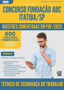 1000 Questões Comentadas para Concurso Tecnico De Seguranca Do Trabalho Fundacao Abc da Prefeitura Itatiba Sp 2025 - 600 Questões