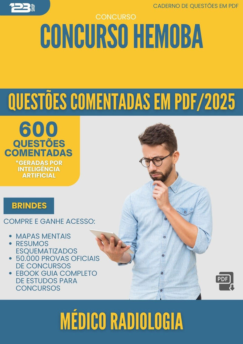 1000 Questões Comentadas para Concurso Medico Radiologia Hemoba 2025 - 600 Questões