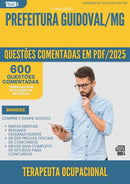 1000 Questões Comentadas para Concurso Terapeuta Ocupacional da Prefeitura Guidoval Mg 2025 - 600 Questões