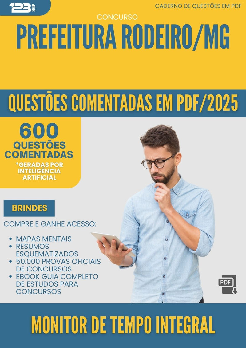 1000 Questões Comentadas para Concurso Monitor De Tempo Integral da Prefeitura Rodeiro Mg 2025 - 600 Questões