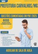 1000 Questões Comentadas para Concurso Auxiliar De Sala De Aula da Prefeitura Carvalhos Mg 2025 - 600 Questões
