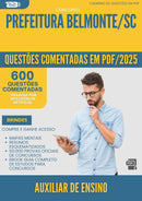 1000 Questões Comentadas para Concurso Auxiliar De Ensino da Prefeitura Belmonte Sc 2025 - 600 Questões
