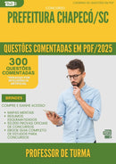 1000 Questões Comentadas para Concurso Professor De Turma da Prefeitura Chapeco Sc 2025 - 400 Questões
