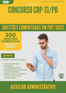 1000 Questões Comentadas para Concurso Auxiliar Administrativo Crp 13 Pb 2025 - 400 Questões