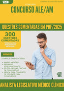 1000 Questões Comentadas para Concurso Analista Legislativo Medico Clinico Geral Ale Am 2025 - 400 Questões