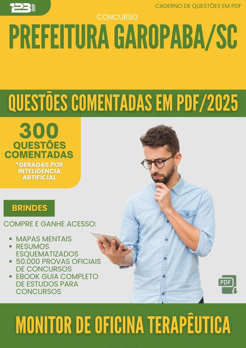 1000 Questões Comentadas para Concurso Monitor De Oficina Terapeutica Caps da Prefeitura Garopaba Sc 2025 - 400 Questões