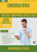 1000 Questões Comentadas para Concurso Engenheiro Eletrica Ufrgs 2025 - 400 Questões