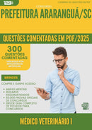 1000 Questões Comentadas para Concurso Medico Veterinario I da Prefeitura Ararangua Sc 2025 - 400 Questões