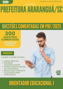 1000 Questões Comentadas para Concurso Orientador Educacional I da Prefeitura Ararangua Sc 2025 - 400 Questões
