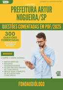 1000 Questões Comentadas para Concurso Fonoaudiologo da Prefeitura Artur Nogueira Sp 2025 - 400 Questões