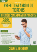 1000 Questões Comentadas para Concurso Cirurgiao Dentista da Prefeitura Arroio Do Tigre Rs 2025 - 400 Questões